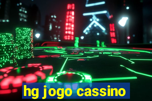 hg jogo cassino