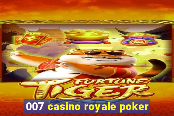 007 casino royale poker