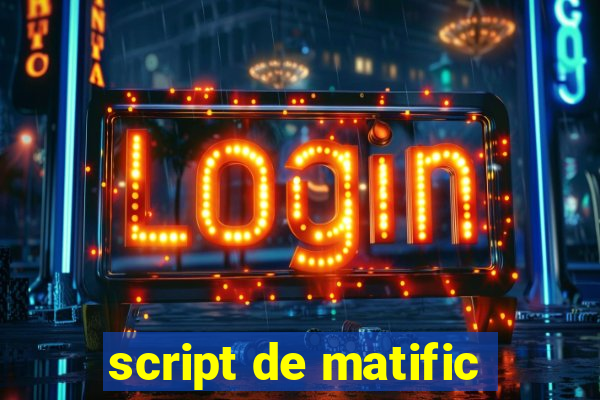 script de matific