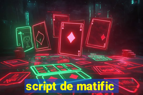 script de matific