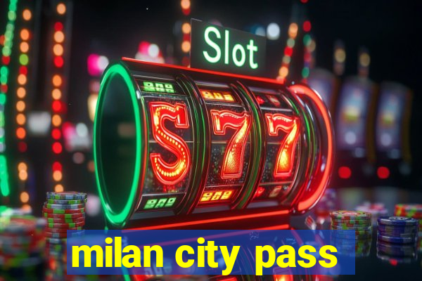 milan city pass