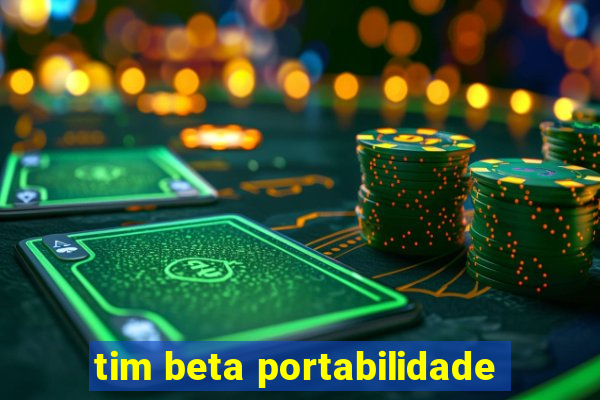 tim beta portabilidade