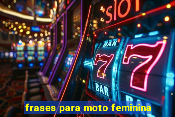 frases para moto feminina