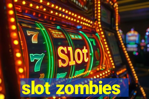 slot zombies