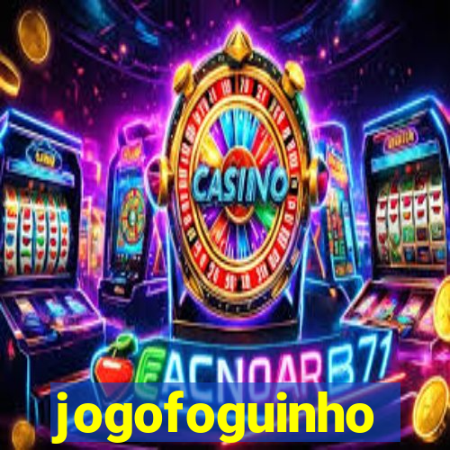 jogofoguinho