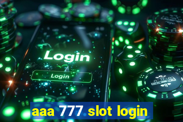 aaa 777 slot login