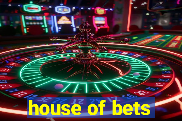 house of bets