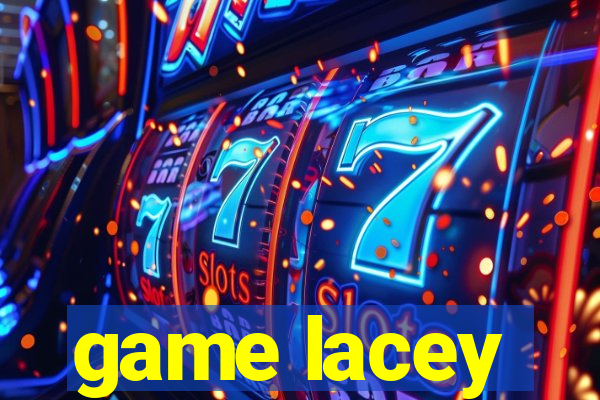 game lacey