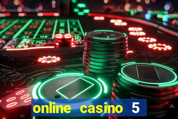 online casino 5 dollar min deposit