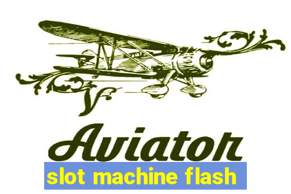 slot machine flash