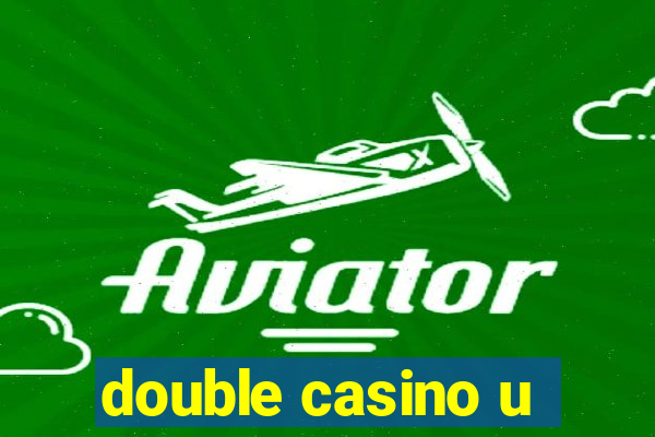 double casino u