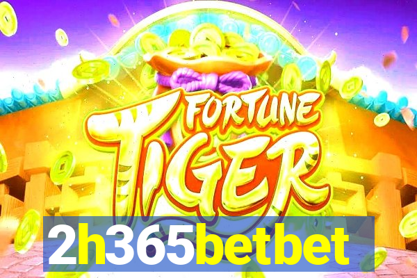 2h365betbet