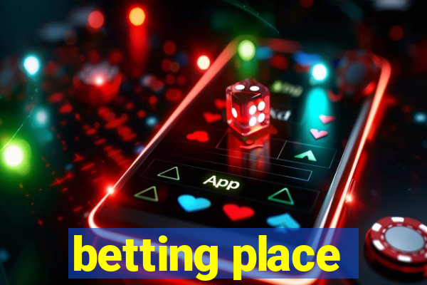 betting place