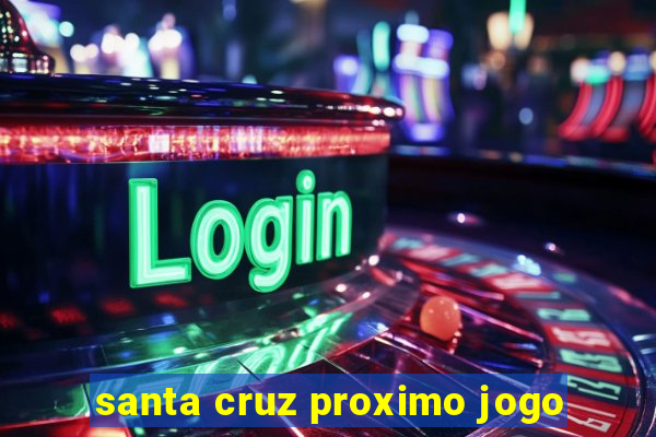 santa cruz proximo jogo