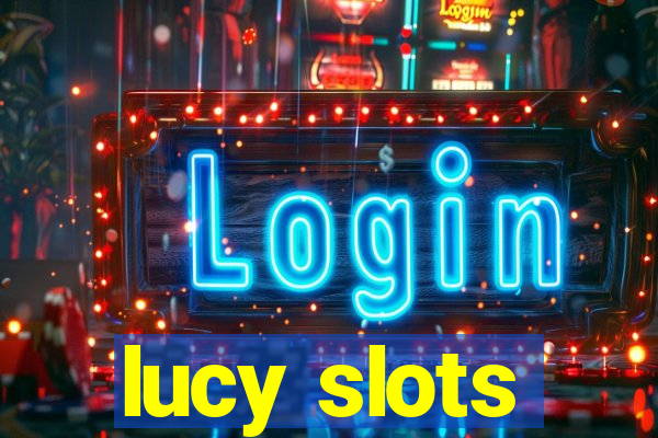 lucy slots