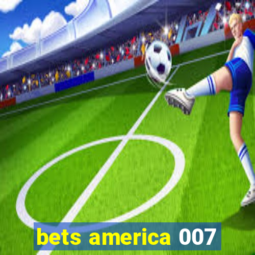 bets america 007