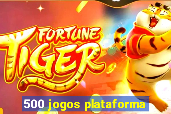 500 jogos plataforma