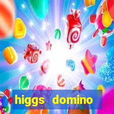 higgs domino bangsawan terbaru