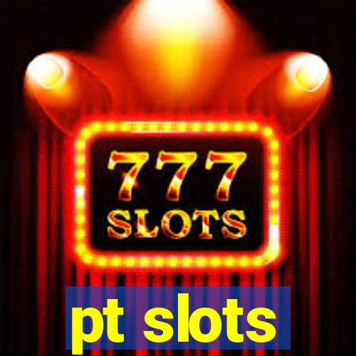 pt slots