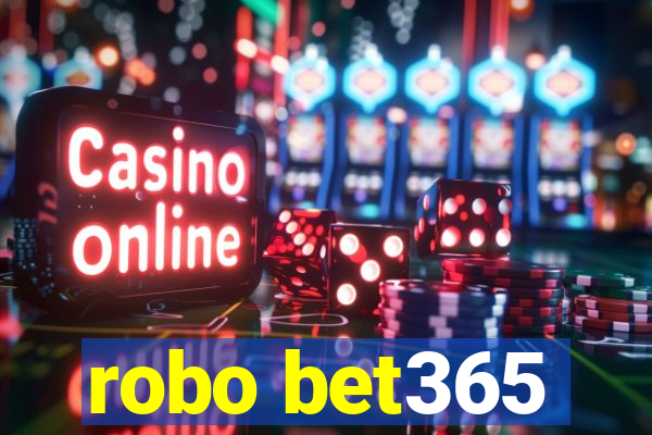 robo bet365