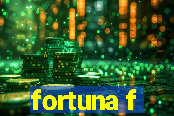 fortuna f