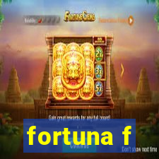 fortuna f