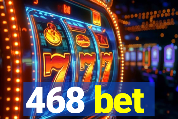 468 bet