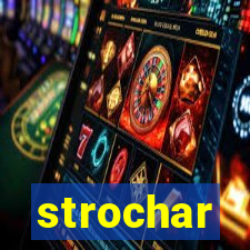 strochar