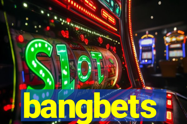 bangbets