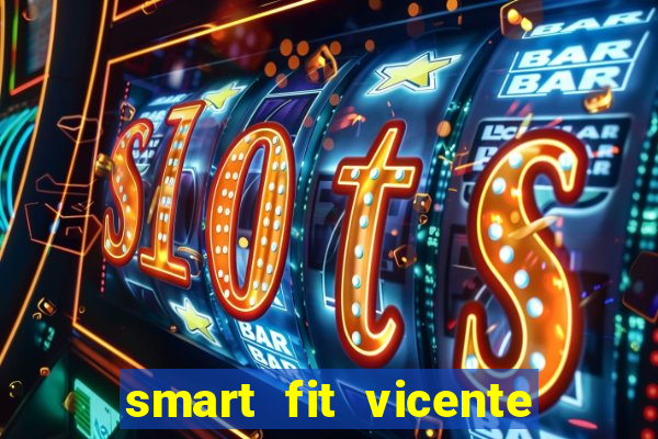 smart fit vicente de carvalho