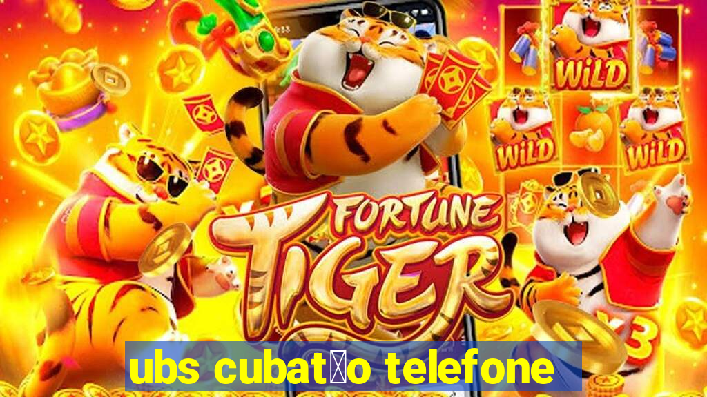 ubs cubat茫o telefone