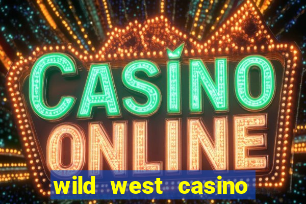 wild west casino las vegas