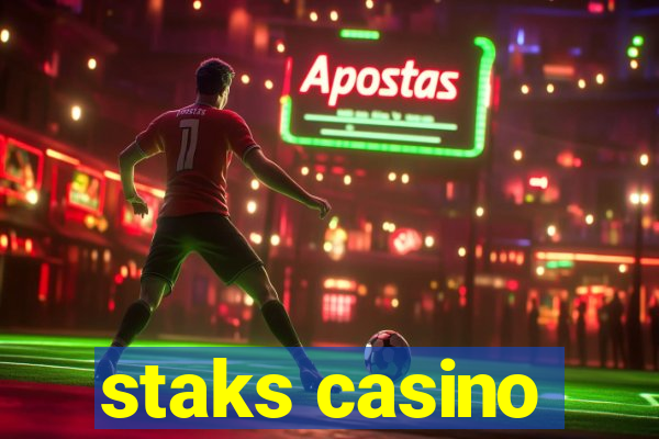 staks casino