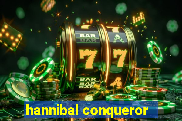 hannibal conqueror