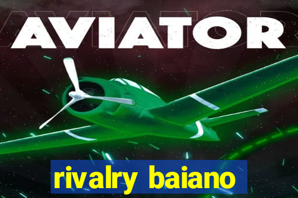 rivalry baiano