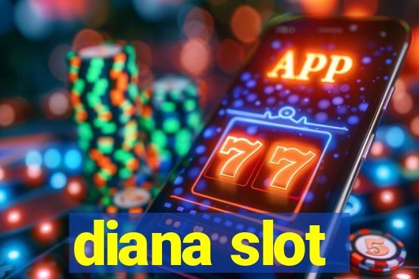 diana slot