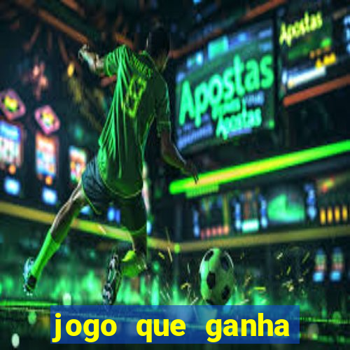 jogo que ganha dinheiro ao se cadastrar