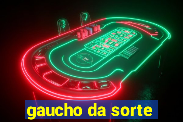 gaucho da sorte