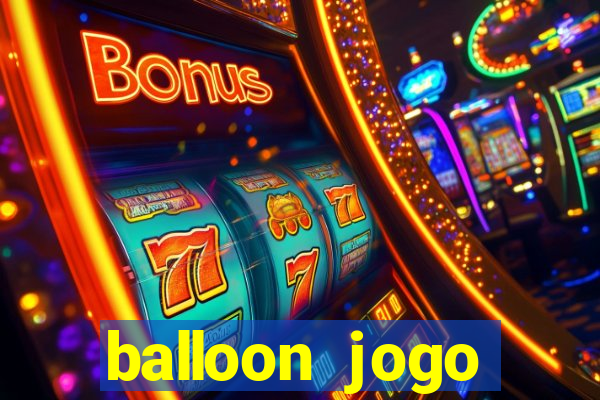 balloon jogo esporte da sorte