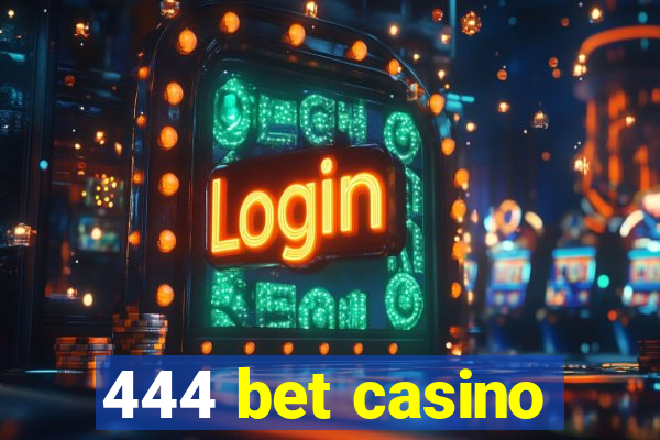 444 bet casino