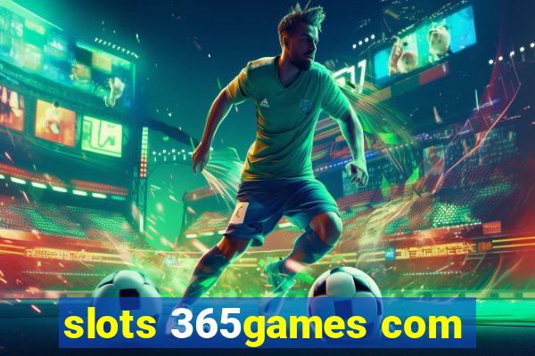 slots 365games com