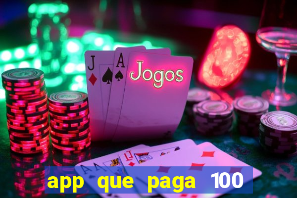 app que paga 100 reais por dia