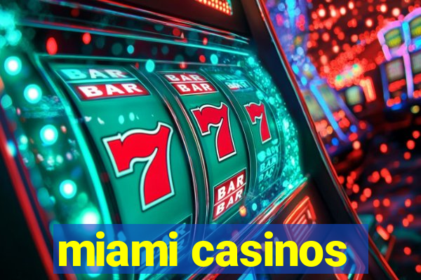 miami casinos