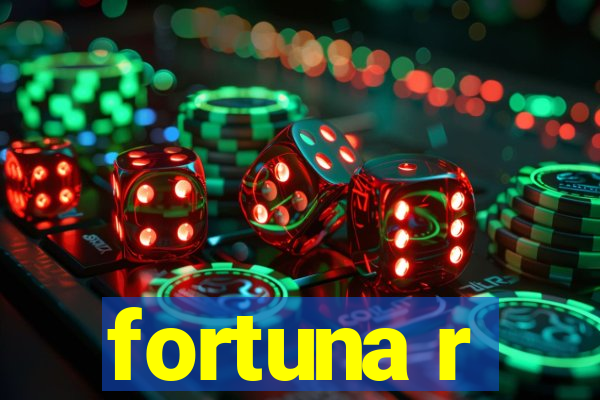 fortuna r