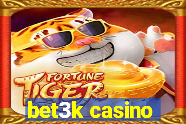 bet3k casino