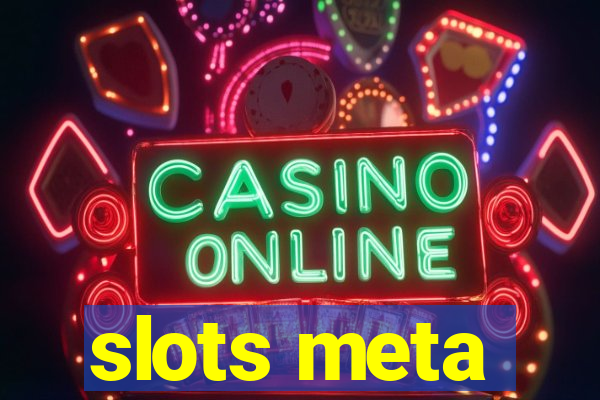 slots meta