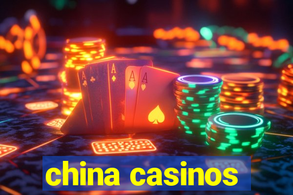 china casinos