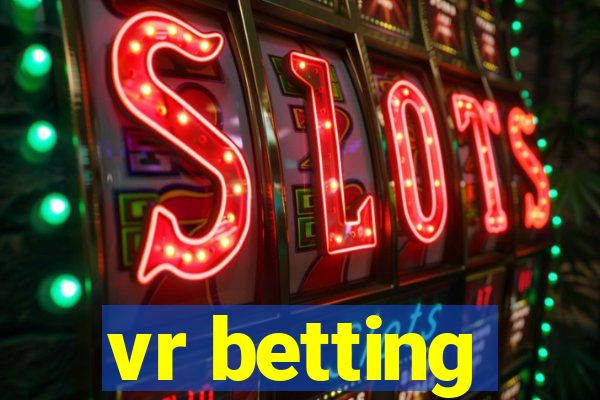 vr betting