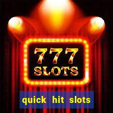 quick hit slots paga mesmo