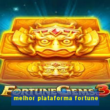 melhor plataforma fortune